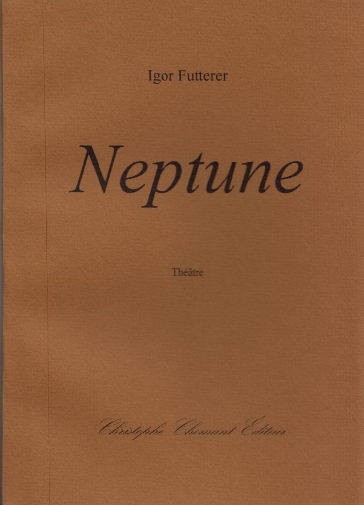 Neptune - Igor Futterer - Christophe Chomant Editions - 2018